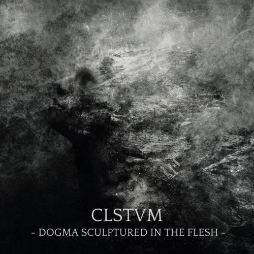Autotheism : CLSTVM: Dogma Sculptured in the Flesh
